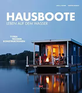 Couverture du produit · Hausboote: Leben auf dem Wasser Typen • Technik • Konstruktionen