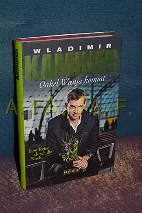Couverture du produit · Onkel Wanja kommt: Eine Reise durch die Nacht