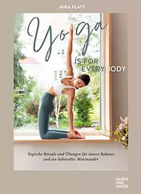 Couverture du produit · Yoga is for everybody: Yogische Rituale und Übungen für innere Balance und ein liebevolles Miteinander (GU Yoga & Pilates)