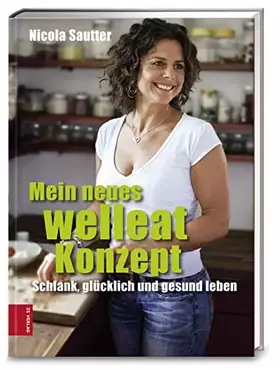 Couverture du produit · Mein neues welleat Konzept: Schlank, glücklich und gesund leben