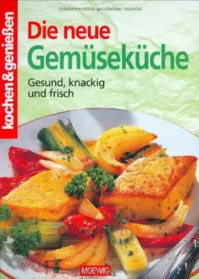 Couverture du produit · Die neue Gemüseküche: Gesund, knackig und frisch