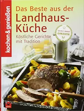 Couverture du produit · Das Beste aus der Landhaus-Küche: Köstliche Gerichte mit Tradition (Kochen & Genießen)