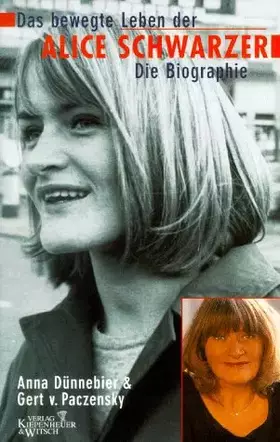 Couverture du produit · Das bewegte Leben der Alice Schwarzer: Die Biographie