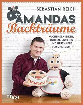 Couverture du produit · Amandas Backträume: Kuchenklassiker, Torten, Muffins und herzhafte Naschereien