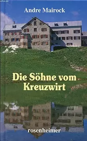 Couverture du produit · DIE SÖHNE VOM KREUZWIRT von Andre Mairock - ISBN 3475533979 - Rosenheimer Verlag 2., neu überarbeitete Auflage von 2003, 160 Se
