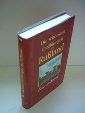 Couverture du produit · Die schönsten Erzählungen aus Russland. Feuer im Schnee