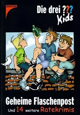 Couverture du produit · Die drei Fragezeichen-Kids: Geheime Flaschenpost und 14 weitere Ratekrimis (Die drei ??? Kids)