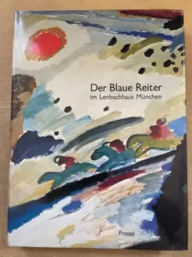 Couverture du produit · Der Blaue Reiter im Lenbachhaus München. Katalog der Sammlung in der Städtischen Galerie