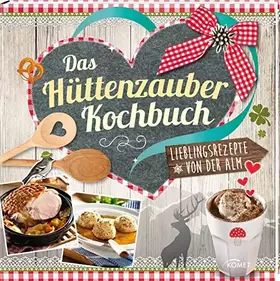 Couverture du produit · Das Hüttenzauber-Kochbuch: Lieblingsrezepte von der Alm