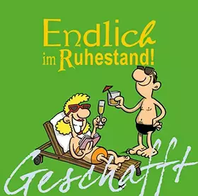 Couverture du produit · Geschafft! Endlich Ruhestand!