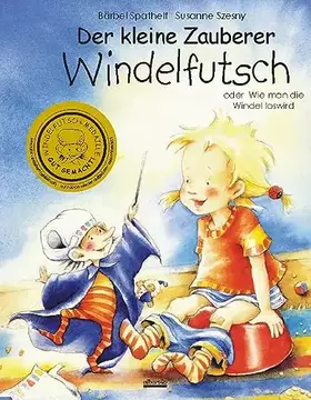 Couverture du produit · Der kleine Zauberer Windelfutsch - Oder Wie man die Windel loswird