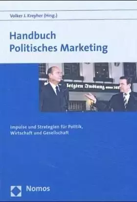 Couverture du produit · Handbuch Politisches Marketing: Impulse und Strategien für Politik, Wirtschaft und Gesellschaft