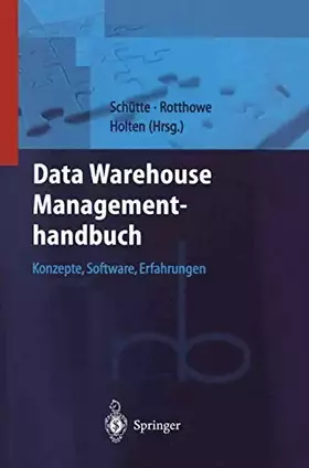 Couverture du produit · Data Warehouse Managementhandbuch: Konzepte, Software, Erfahrungen (Roland Berger-Reihe: Strategisches Management für Konsumgüt