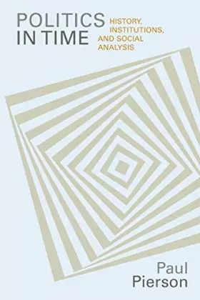 Couverture du produit · Politics in Time: History, Institutions, and Social Analysis
