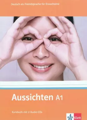 Couverture du produit · Aussichten A1: Deutsch als Fremdsprache für Erwachsene. Kursbuch mit 2 Audio-CDs (Aussichten: Deutsch als Fremdsprache für Erwa
