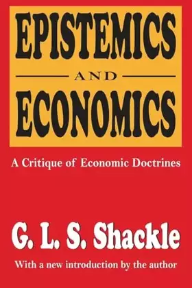 Couverture du produit · Epistemics and Economics: A Critique of Economic Doctrines
