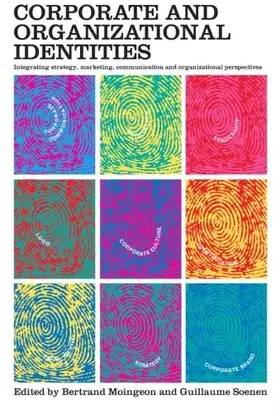 Couverture du produit · Corporate and Organizational Identities: Integrating Strategy, Marketing, Communication and Organizational Perspective