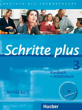 Couverture du produit · Schritte plus 3: Deutsch als Fremdsprache / Kursbuch + Arbeitsbuch mit Audio-CD zum Arbeitsbuch und interaktiven Übungen: Deuts