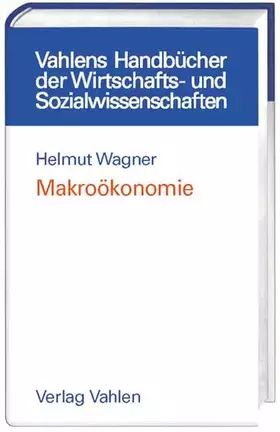 Couverture du produit · Makroökonomie (Vahlens Handbücher der Wirtschafts- und Sozialwissenschaften)