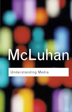 Couverture du produit · Understanding Media: (Routledge Classics)