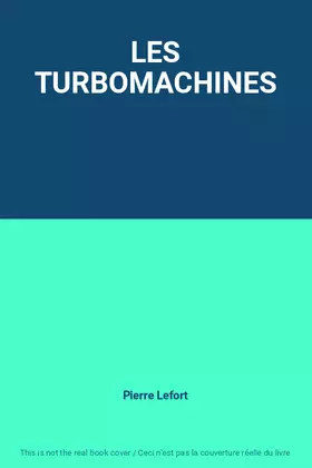 Couverture du produit · LES TURBOMACHINES