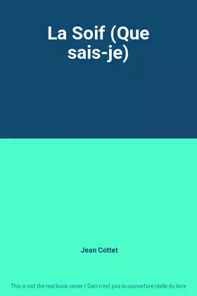 Couverture du produit · La Soif (Que sais-je)