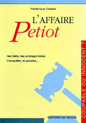 Couverture du produit · L'Affaire Petiot : Les Faits, les protagonistes, l'enquête, le procès.