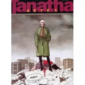 Couverture du produit · Tanatha, Acte 1 : Acte 1