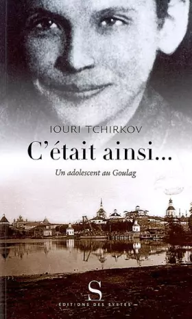Couverture du produit · C'était ainsi... : Un adolescent au Goulag