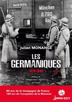 Couverture du produit · Les Germaniques: 1920-1940. Préface de Georges-Henri Soutou de l'Institut