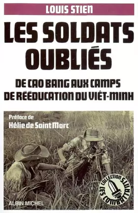 Couverture du produit · Les Soldats oubliés: De Cao Bang aux camps de rééducation du Viêt-minh