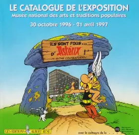 Couverture du produit · Ils sont fous d'Astérix... un mythe contemporain, le catalogue de l'exposition...