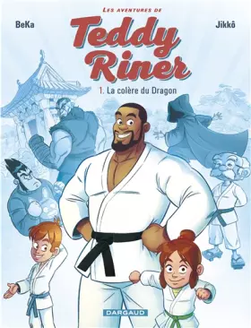 Couverture du produit · Les Aventures de Teddy Riner - Tome 1 - La Colère du dragon