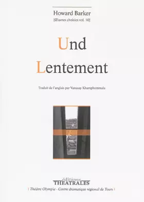 Couverture du produit · Und , Lentement: OEUVRES CHOISIES VOL 10 (10)