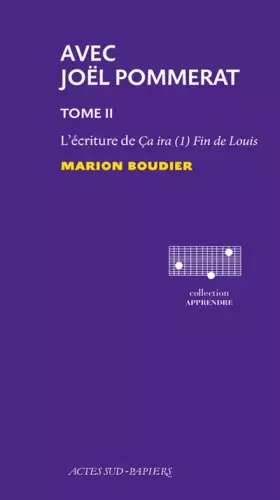 Couverture du produit · Avec Joël Pommerat. Tome II: L'Ecriture de Ça ira (1) Fin de Louis