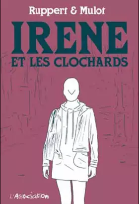 Couverture du produit · Irène et les clochards