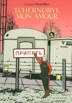 Couverture du produit · Tchernobyl mon amour
