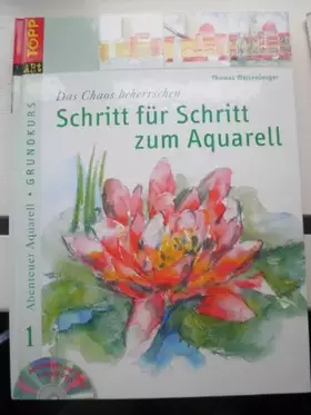 Couverture du produit · Schritt für Schritt zum Aquarell: Grundkurs (Abenteuer Aquarell)