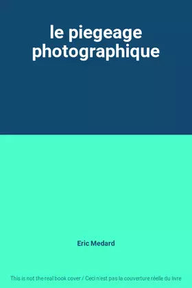 Couverture du produit · le piegeage photographique