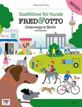 Couverture du produit · FRED & OTTO unterwegs in Berlin und Potsdam: Stadtführer für Hunde