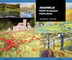Couverture du produit · AQUARELLE PEINDRE DES PAYSAGES D'APRES PHOTOS