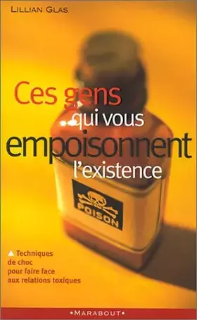 Couverture du produit · Ces gens qui vous empoisonnent l'existence