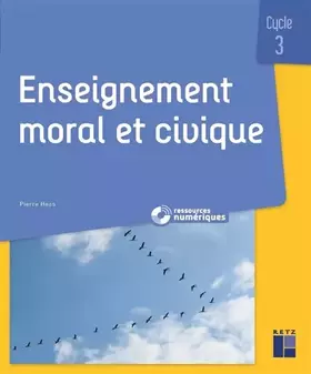 Couverture du produit · Enseignement moral et civique Cycle 3 (+ ressources numériques): EMC