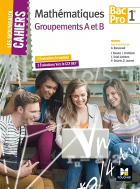 Couverture du produit · Les Nouveaux Cahiers - MATHEMATIQUES - 1re BAC PRO Groupements AB