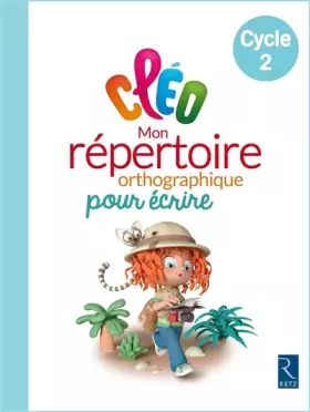 Couverture du produit · C.L.E.O. CP/CE1/CE2 - Mon répertoire orthographique pour écrire