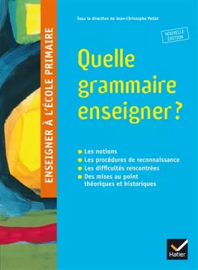 Couverture du produit · Enseigner à l'école primaire - Quelle grammaire enseigner ?