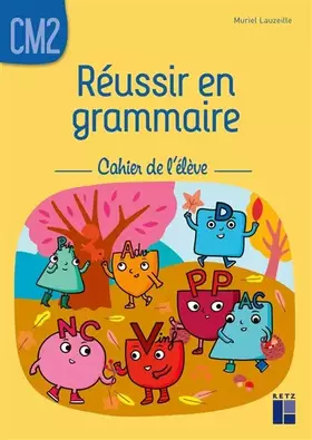 Couverture du produit · Réussir en grammaire CM2 - Cahier de l'élève