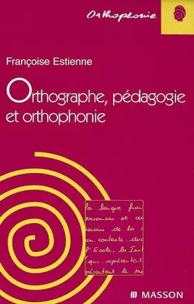 Couverture du produit · Orthographe, pédagogie et orthophonie