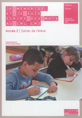 Couverture du produit · Je mémorise et je sais écrire des mots au CM1-CM2 Année 2 : Cahier de l'élève