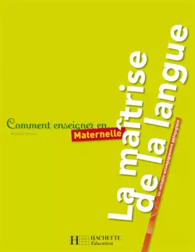 Couverture du produit · Comment enseigner la maîtrise de la langue en maternelle